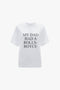 A plain white organic cotton Exclusive 'My Dad Had A Rolls-Royce' Slogan T-shirt with the phrase printed in bold black letters on the front by Victoria Beckham.